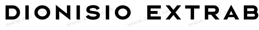 Dionisio ExtraBold字体转换 Dionisio ExtraBold字体转换